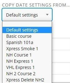 "Copy Date Settings From..." drop-down menu displaying default settings, Basic Course and several courses previously created by the instructor to choose from.