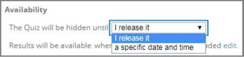 Close-up view of the Availability setting within an assessment assignment configuration page. The text indicates that the quiz will remain hidden until a selected release option is applied. A drop-down menu is expanded, displaying two availability choices: “I release it” (selected) and “a specific date and time.” The selected option, “I release it,” indicates that the instructor controls when students can access the quiz. Additional text below references when quiz results will become available after grading. The image demonstrates how instructors can configure the timing of assessment availability for students.
