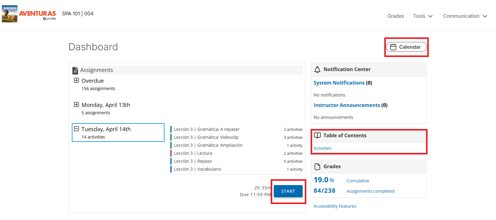 Screenshot of an online Spanish course dashboard showing assignments, grades, and navigation tools. The Assignments section lists overdue and upcoming tasks with a blue ‘START’ button highlighted in red. The Calendar and Table of Contents options are highlighted in red, indicating students can access activities through the dashboard, calendar, or table of contents.