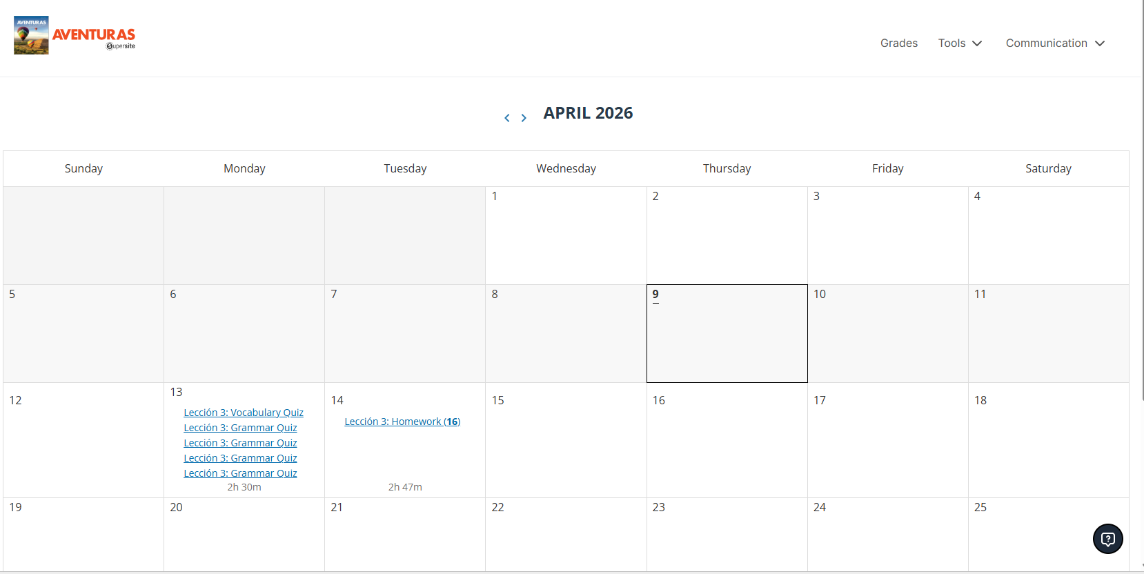 Screenshot of the Supersite course Calendar for April 2026 showing a monthly grid view. Due dates appear on specific days as clickable links, including “Lección 3: Vocabulary Quiz,” “Lección 3: Grammar Quiz,” and “Lección 3: Homework,” allowing direct access to activities from their due dates.