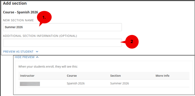 Screenshot of the “Add section” showing the “New Section Name” field and the optional field labeled “Additional Section Information.”  A “Preview as student” option appears beneath the fields, followed by a preview panel showing how the section will appear to students, including columns for Instructor, Course, Section and More Info.