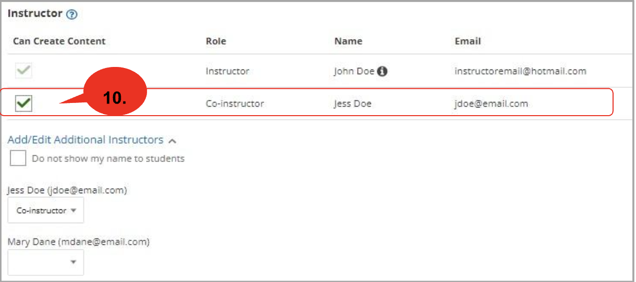 Screenshot of the “Instructor” area showing a table with columns for “Can Create Content,” “Role,” “Name,” and “Email” with the content creation checkbox selected and a highlighted red callout labeled with “#10.”  Below the table, an “Add/Edit Additional Instructors” option and a “Do not show my name to students” checkbox are visible, along with additional instructor entries and role dropdowns.