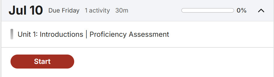 Assignments section with July 10 expanded, showing a single activity “Unit 1: Introductions | Proficiency Assessment,” due Friday with an estimated time of 30 minutes, a 0% progress bar, and a “Start” button.