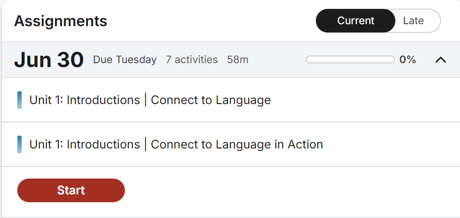 Screenshot of the Assignments section with “Current” selected. The June 30 assignment group is expanded, showing it is due Tuesday with 7 activities and an estimated time of 58 minutes. A progress bar indicates 0% completion. A red “Start” button appears below the list, and an upward-facing arrow indicates the section can be collapsed.