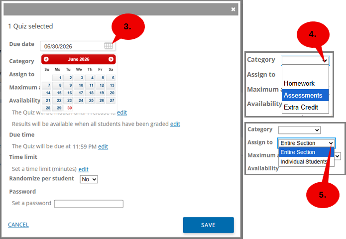 Screenshot of the Assign Assessment settings window in VHL Central after 1 Quiz has been selected for assignment. The assignment options panel includes fields for Due date, Category, Assign to, Maximum attempts, Availability, Due time, Time limit, Randomize per student, and Password, with Save and Cancel buttons at the bottom. A red callout labeled 3 highlights the Due date field, where a calendar date picker is open and displaying the month of June 2026 for selecting an assignment due date. On the right side, an enlarged inset shows the Category drop-down menu. A red callout labeled 4 points to the menu, which contains the options Homework, Assessments (selected), and Extra Credit. Below that, a second enlarged inset displays the Assign to drop-down menu. A red callout labeled 5 points to the menu, which contains the options Entire Section (selected) and Individual Students. The image illustrates configuring assignment settings by selecting a due date, choosing an assignment category, and determining whether the assessment is assigned to an entire section or specific students.