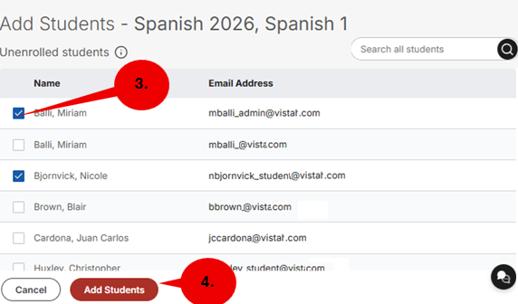 Screenshot of the Add Students page for the course Spanish 2026, Spanish 1. The page displays a list of unenrolled students in a table with columns for Name and Email Address. Checkboxes next to student names allow multiple students to be selected for enrollment. Two students are selected, indicated by checked boxes. A search field labeled Search all students appears in the upper-right corner. Red instructional callouts labeled 3 and 4 highlight the process of selecting students from the list and then clicking the Add Students button at the bottom of the page. A Cancel button is displayed next to the Add Students button.