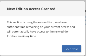 New Edition Access Granted pop-up modal explains that the student is being granted access to the new edition for the course enrollment. because they have enough time remaining on their prior edition program code.