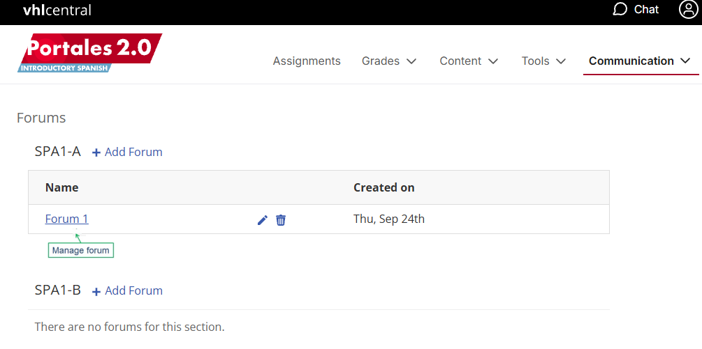Screenshot of the Forums page in VHL Central for the Portales 2.0 Introductory Spanish course. The Communication menu is selected in the top navigation bar. Under the SPA1-A section, a forum titled “Forum 1” is listed in a table with columns for Name and Created on, showing a creation date of Thu, Sep 24th. The forum title appears as a clickable link. A green callout labeled “Manage forum” points to the forum title, indicating that selecting the forum opens it for viewing and participation. Below, the SPA1-B section is displayed with an Add Forum link and a message stating that there are no forums available for that section.