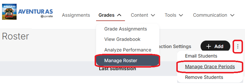 Screenshot of the Aventuras Supersite Roster page. The Grades menu is expanded, with Manage Roster highlighted in the drop-down list. On the right side of the page, the More Options (three-dot) menu is open, displaying options including Email Students, Manage Grace Periods, and Remove Students. The Manage Grace Periods option is highlighted, indicating the navigation path: Grades > Manage Roster > Manage Grace Periods.
