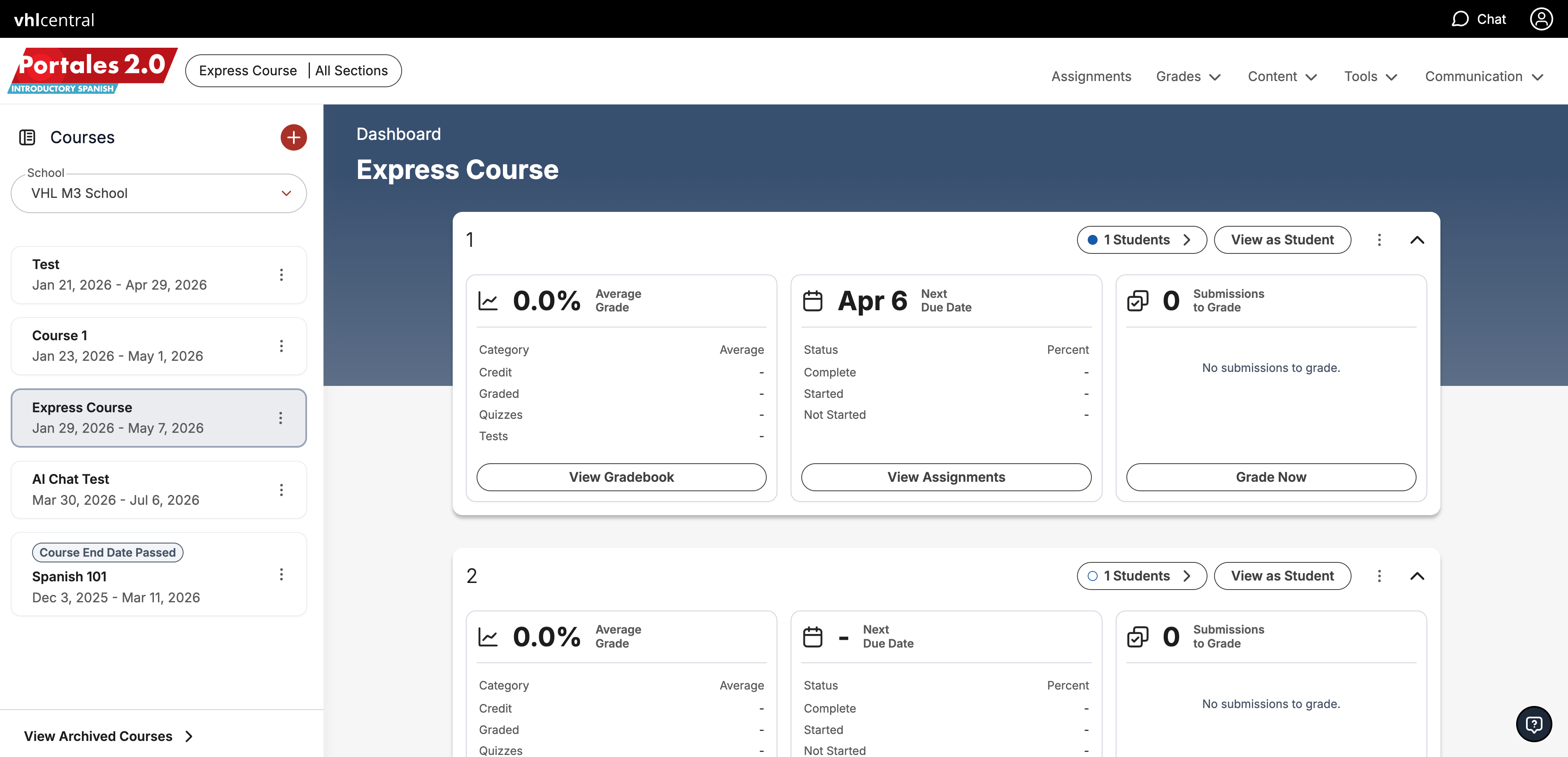 VHL Central instructor dashboard for Portales 2.0: Introductory Spanish with Express Course selected. A left navigation panel displays a list of courses, including Test, Course 1, Express Course, AI Chat Test, and Spanish 101, with Express Course highlighted as the active course. The top navigation bar contains menu options for Assignments, Grades, Content, Tools, and Communication.  The main dashboard area shows two course sections labeled 1 and 2. Each section contains summary cards displaying course metrics. The first section shows an Average Grade of 0.0%, a Next Due Date of April 6, and 0 Submissions to Grade. Category rows for Credit, Graded, Quizzes, and Tests display no recorded values. Action buttons include View Gradebook, View Assignments, and Grade Now. Controls in the upper-right corner indicate 1 Student enrolled and provide a View as Student option.  The second section displays similar summary cards, with an Average Grade of 0.0%, no upcoming due date, and 0 Submissions to Grade. Expand/collapse controls are available for both sections. A View Archived Courses link is located at the bottom of the course list panel.