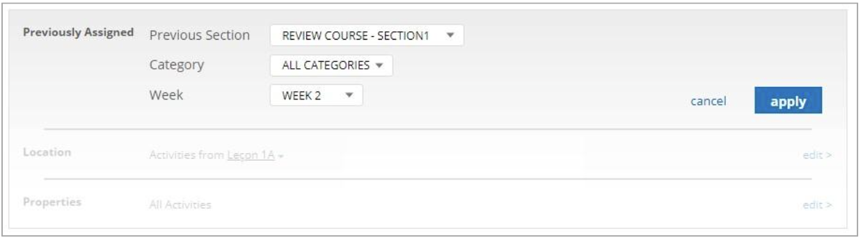 filter selection interface for assigning content. The filters shown include 'Previously Assigned,' 'Previous Section,' 'Category' set to 'All Categories,' and 'Week' set to 'Week 2.' On the right side, there are 'cancel' and 'apply' buttons. Additional sections labeled 'Location' and 'Properties' appear below.